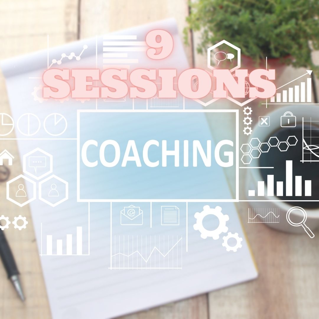 Nine (9) Coaching Sessions